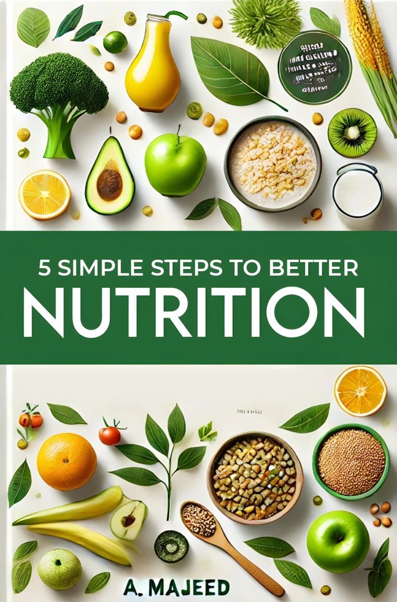 5 SIMPLE STEPS TO BETTER NUTRITION