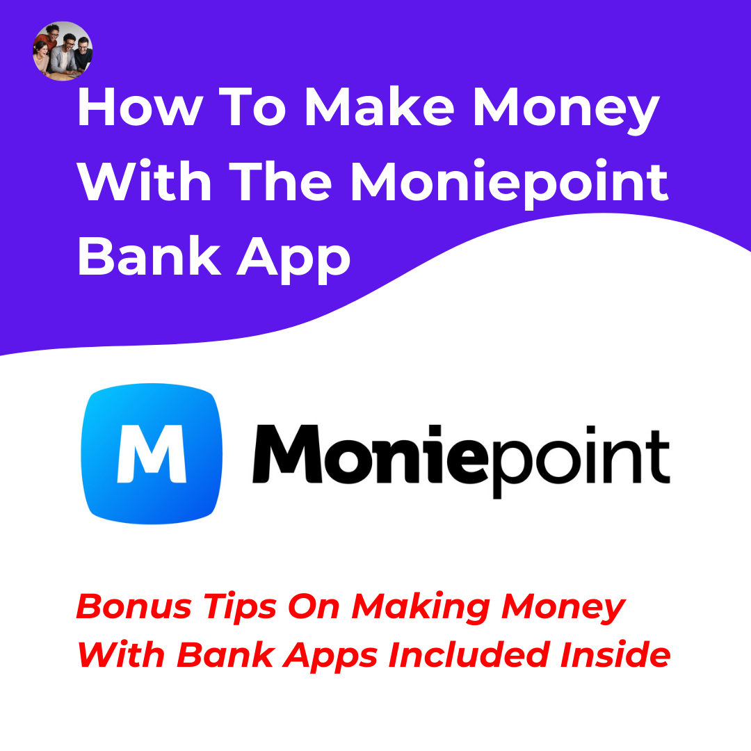 How To Make Money With The Moniepoint Bank App