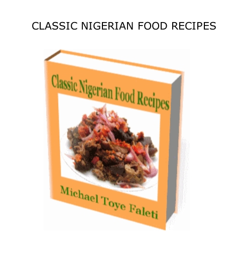 Buy Classic Nigerian Food Recipes by MARIO DIGITAL MEDIA on Selar