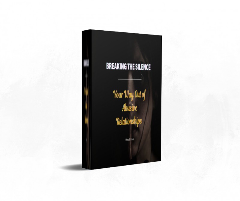 Breaking The Silence - Your Way Out Of Abusive Relationships