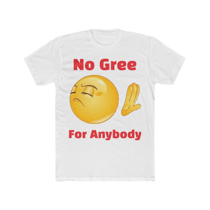 No Gree For Anybody_Male