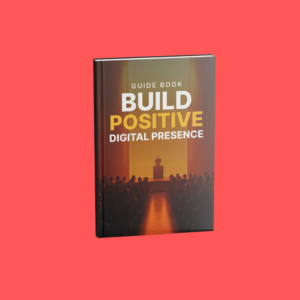 How to Build a Positive Digital Presence: A Step-by-Step Guide to Growing Trust Online