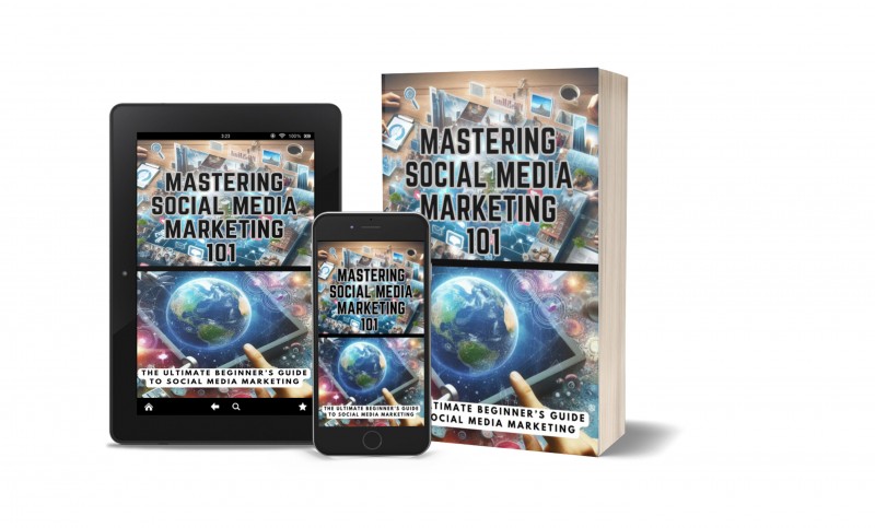 Get MASTERING SOCIAL MEDIA MARKETING 101: THE ULTIMATE BEGINNERS GUIDE ...