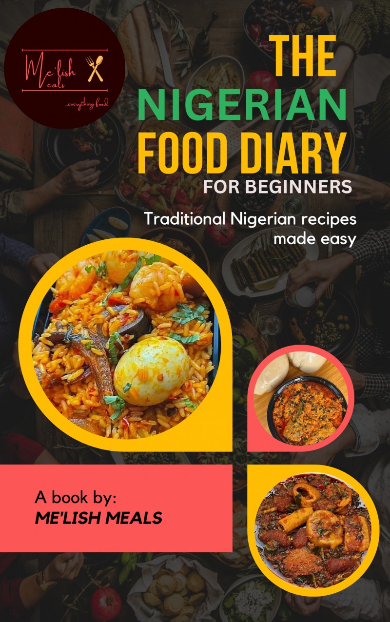 Buy The Nigerian Food Diary by Me'lish meals on Selar