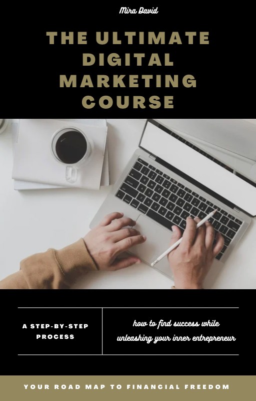 THE ULTIMATE GUIDE TO DIGITAL MARKETING