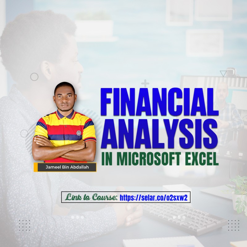 FINANCIAL ANALYSIS AND MODELLING WITH MICROSOFT EXCEL