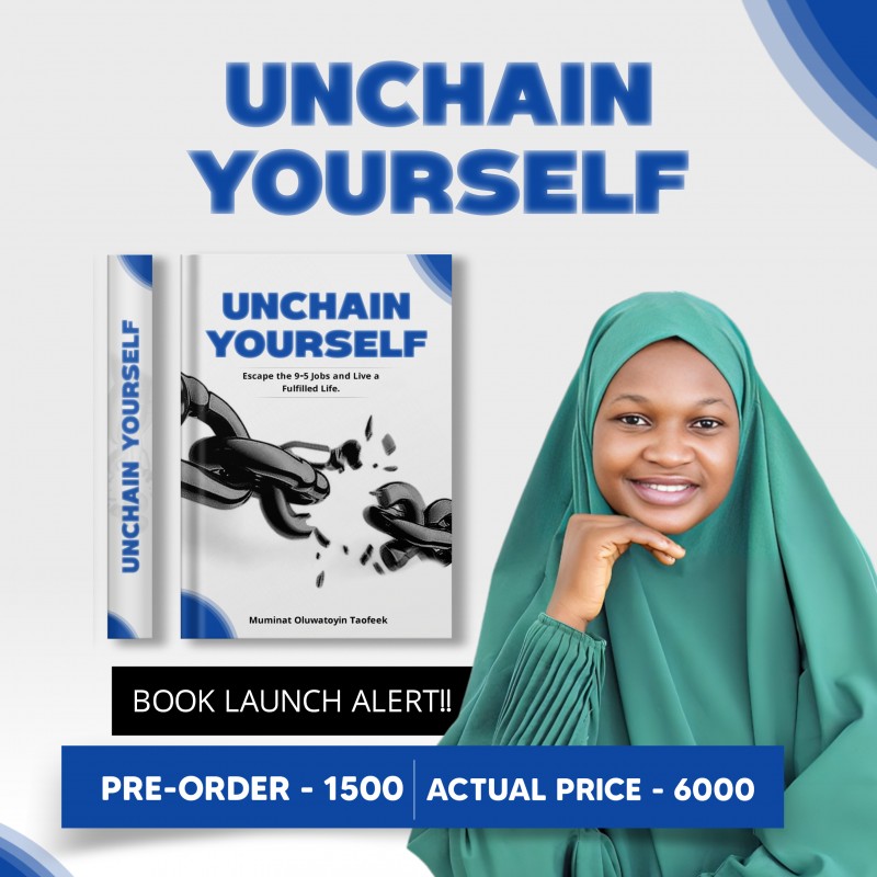 Unchain Yourself: Escape the 9-5 jobs and live a fulfilled life