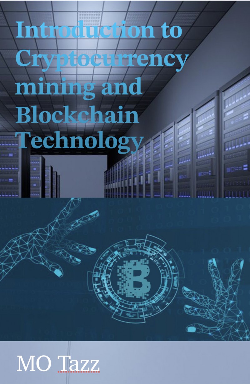 Buy INTRODUCTION To CRYPTO Minning and BLOCKCHAIN TECHNOLOGY by Mutazz  Mahmud on Selar
