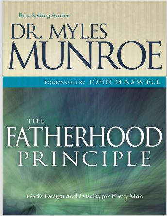 The Fatherhood Principle - Myles Munroe