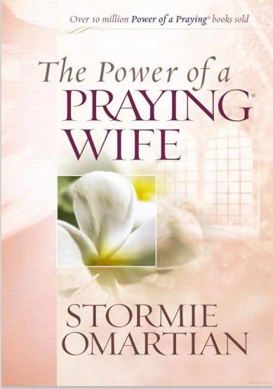 The Power of a Praying Wife - Stormie Omartian