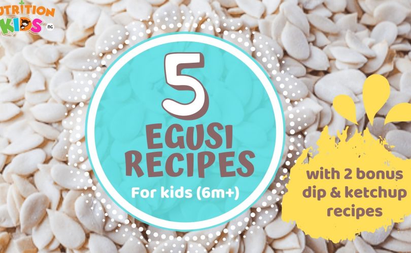 EGUSI RECIPES For kids (6m+)