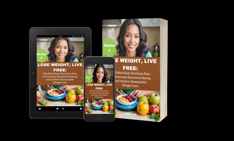LOSE WEIGHT, LIVE FREE: The Mind-Body Nutrition Plan to Overcome Emotional Eating and Achieve Sustainable Weight Loss