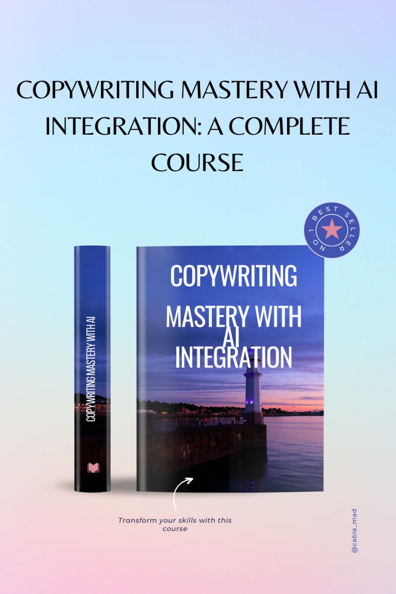 COPYWRITING MASTERY WITH AI INTEGRATION: A COMPLETE COURSE