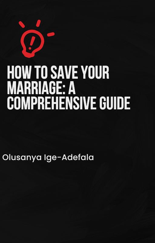 How to Save Your Marriage: A Comprehensive Guide