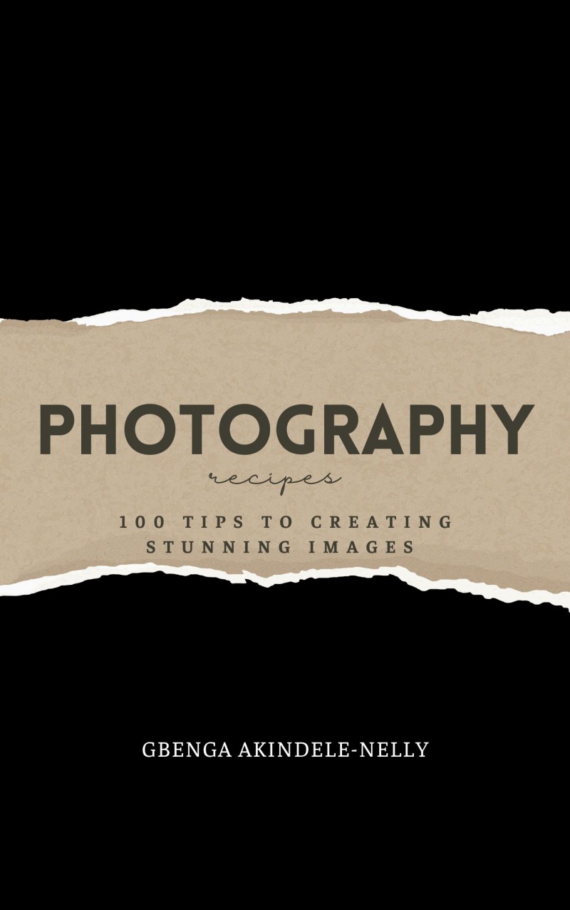 Photography Recipes - 100 tips to creating stunning images