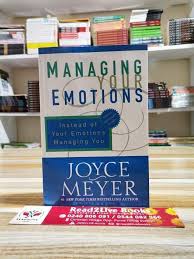 Managing Your Emotions by Joyce Meyer