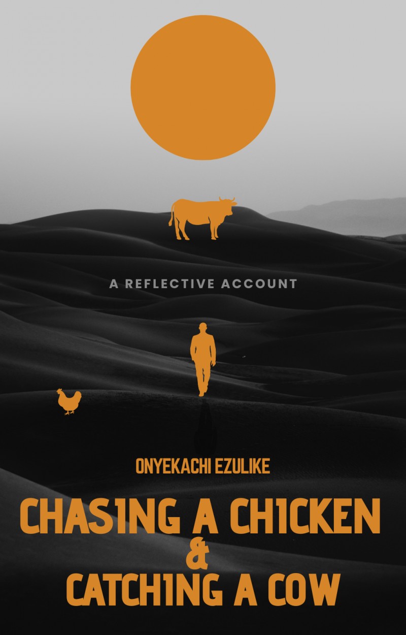 Chasing a Chicken and Catching a Cow