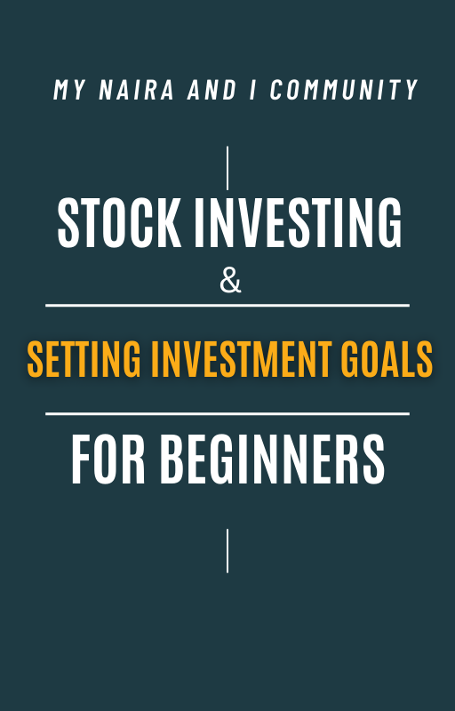 STOCK INVESTING AND SETTING  INVESTMENT GOALS FOR BEGINNERS (VIDEO)