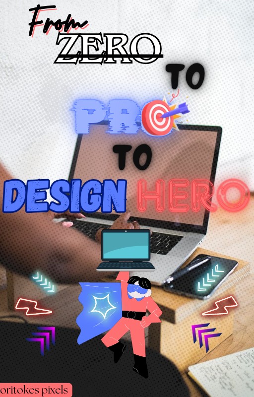 From Zero to Pro to Design Hero
