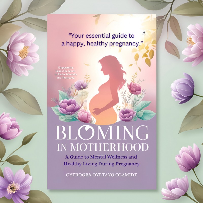 Blooming in Motherhood A Guide to Mental Wellness and Healthy Living During Pregnancy