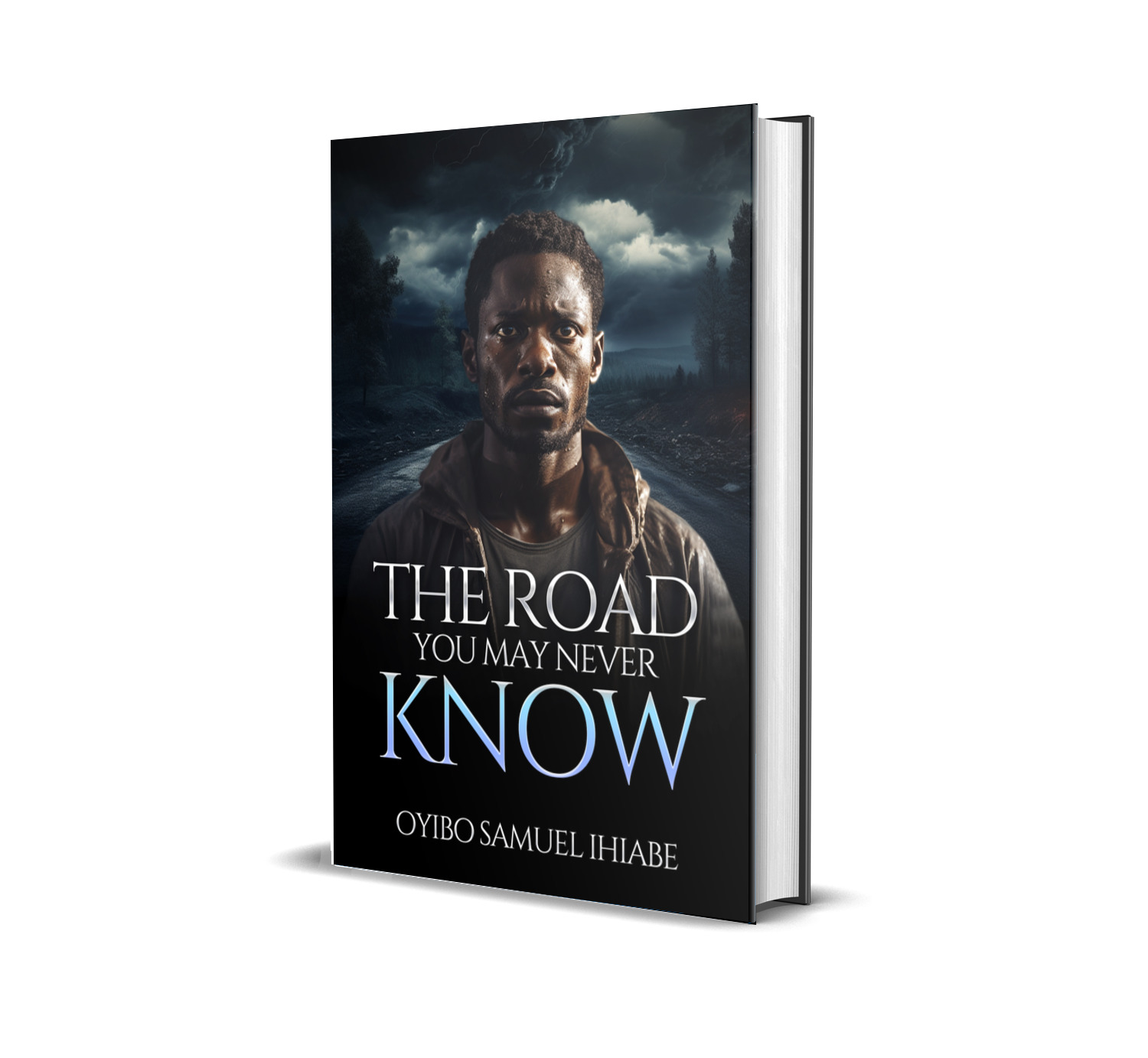 THE ROAD YOU MAY NEVER KNOW