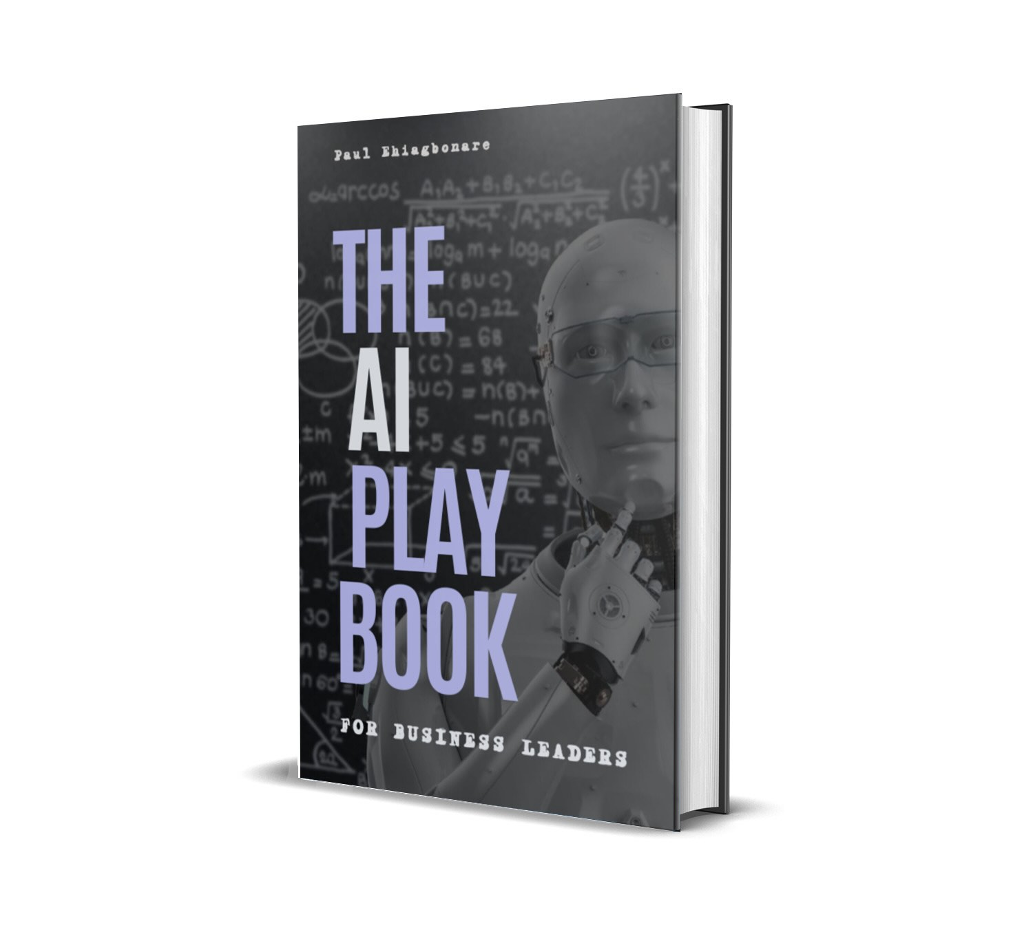 Buy The Ai Playbook For Business Leaders By Paul Ehiagbonare On Selar
