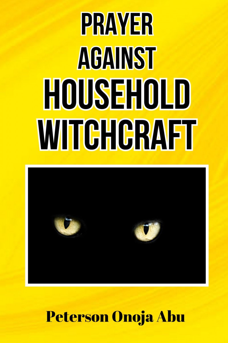 Prayers Against Household Witchcraft