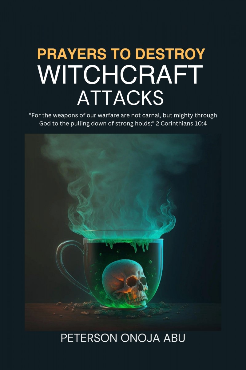 Prayers to Destroy Witchcraft Attacks