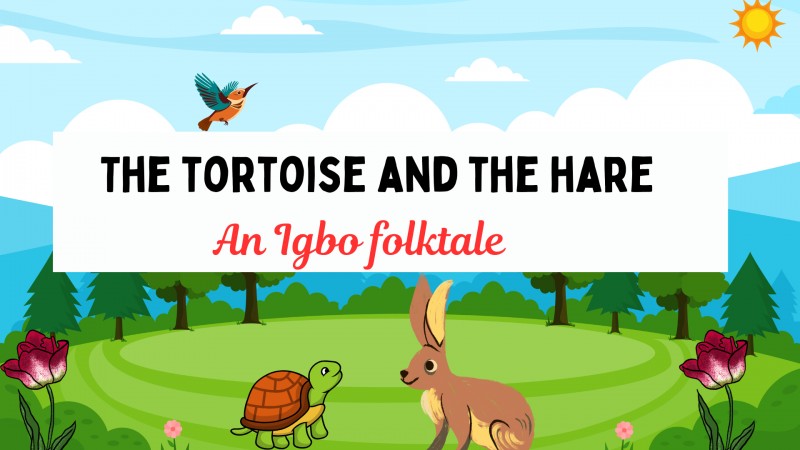 The tortoise and the hare ( An Igbo folkale)