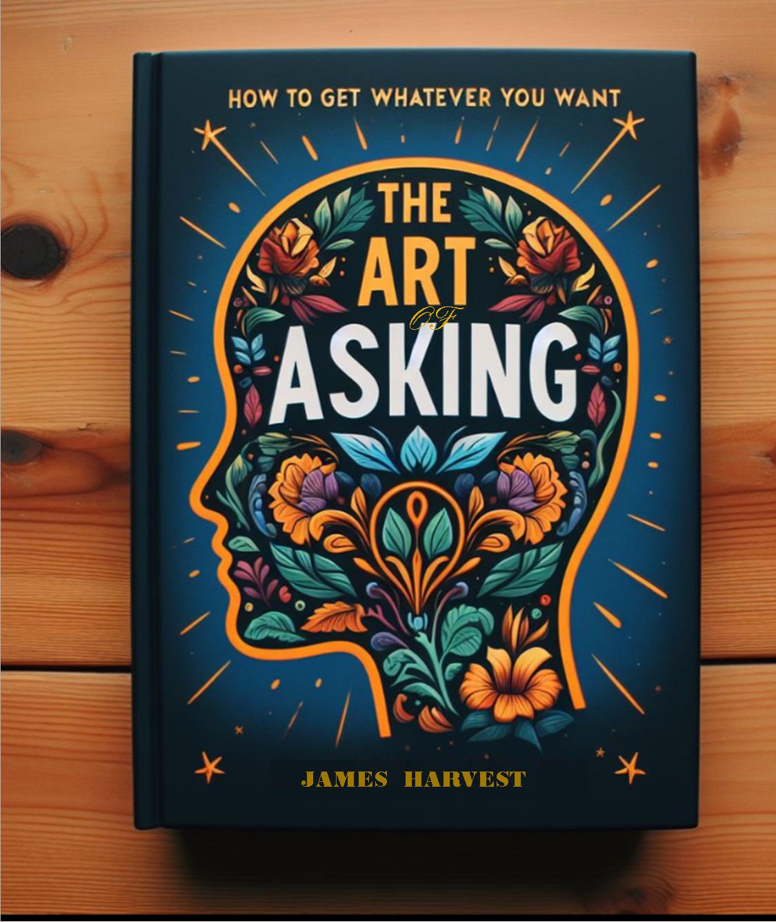 THE ART OF ASKING