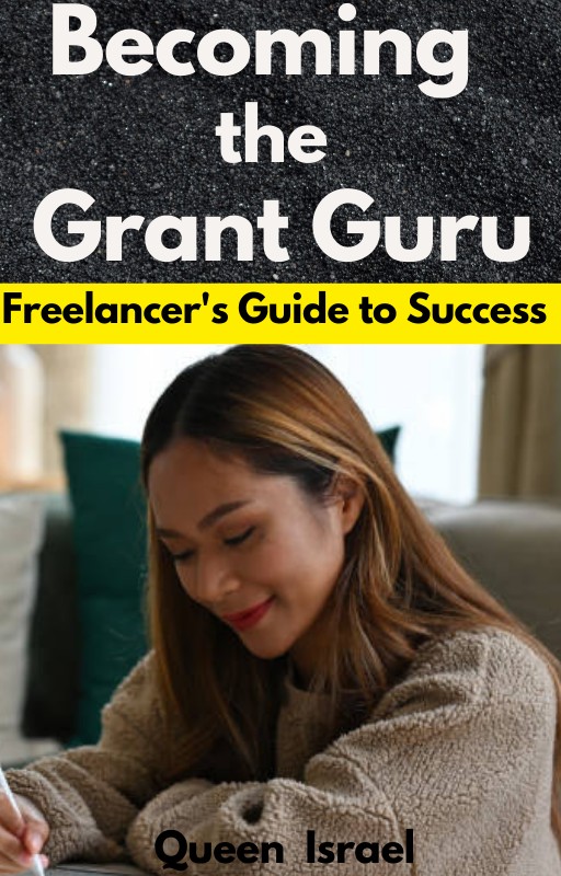 Becoming the Grant Guru: Freelancer's Guide to Success
