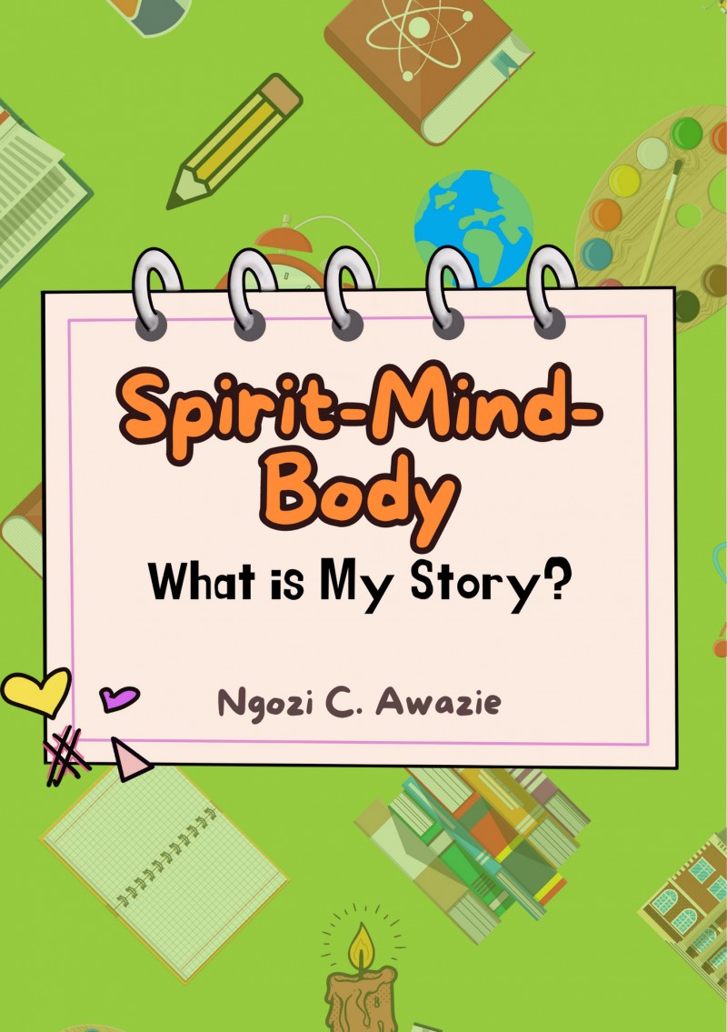 Spirit-Mind-Body: What is my story?