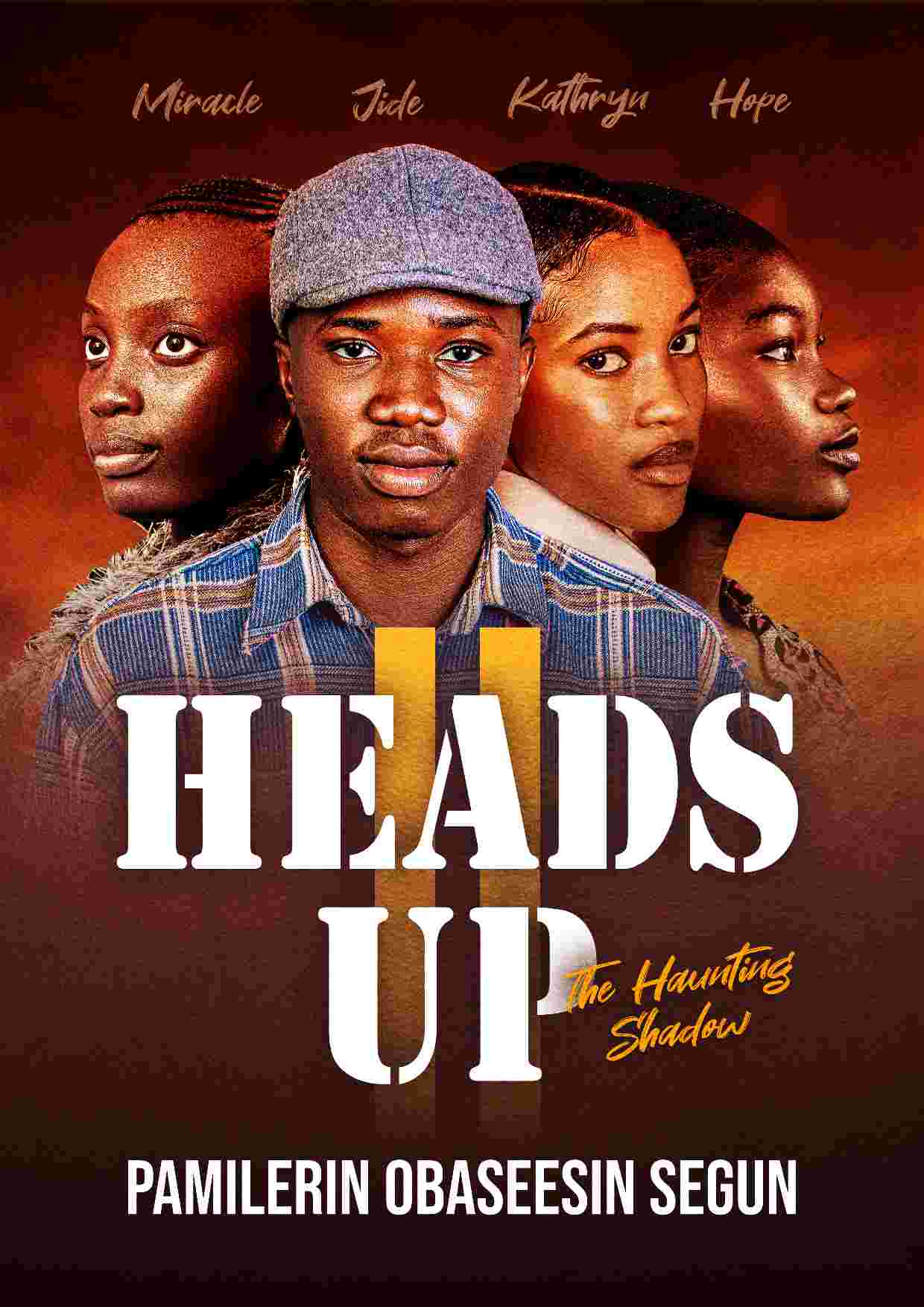 HEADS UP II (The Haunting Shadow) by Pamilerin Obaseesin Segun