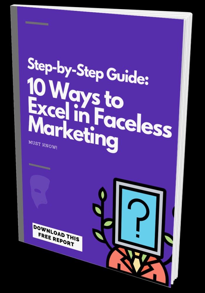 10 Ways To Excel In Faceless Marketing