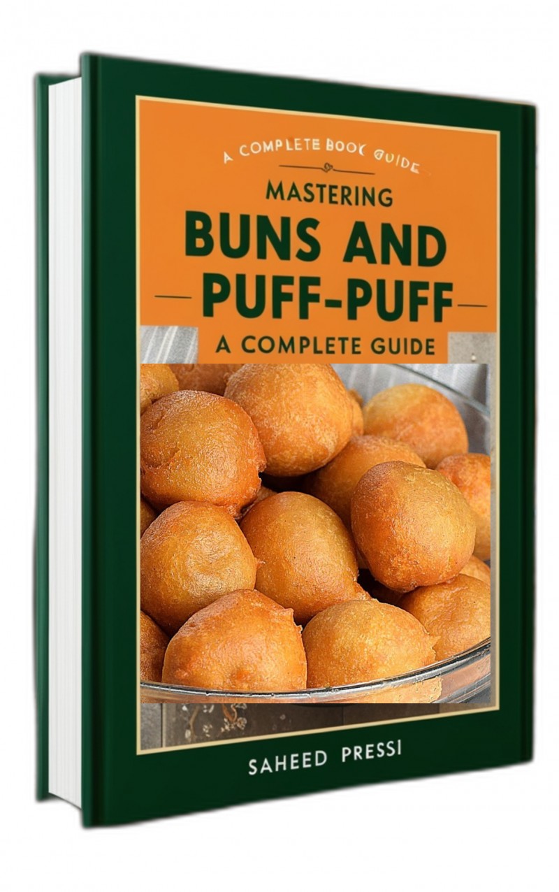 Mastering Buns and Puff-Puff: A Complete Guide