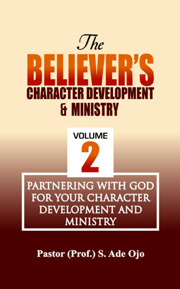 PARTNERING WITH GOD FOR YOUR CHARACTER DEVELOPMENT AND MINISTRY (Vol. 2 of The Believer's Character Development and Ministry)