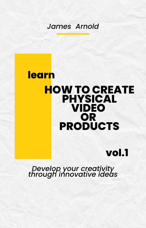 HOW TO CREATE PHYSICAL VIDEO OR PRODUCTS