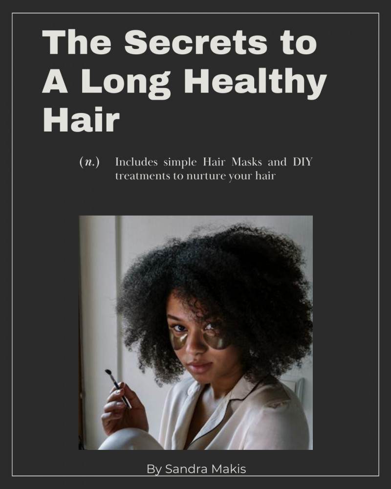The Secret to A Long Healthy Hair: Your Ultimate Guide to Your Dream Hair