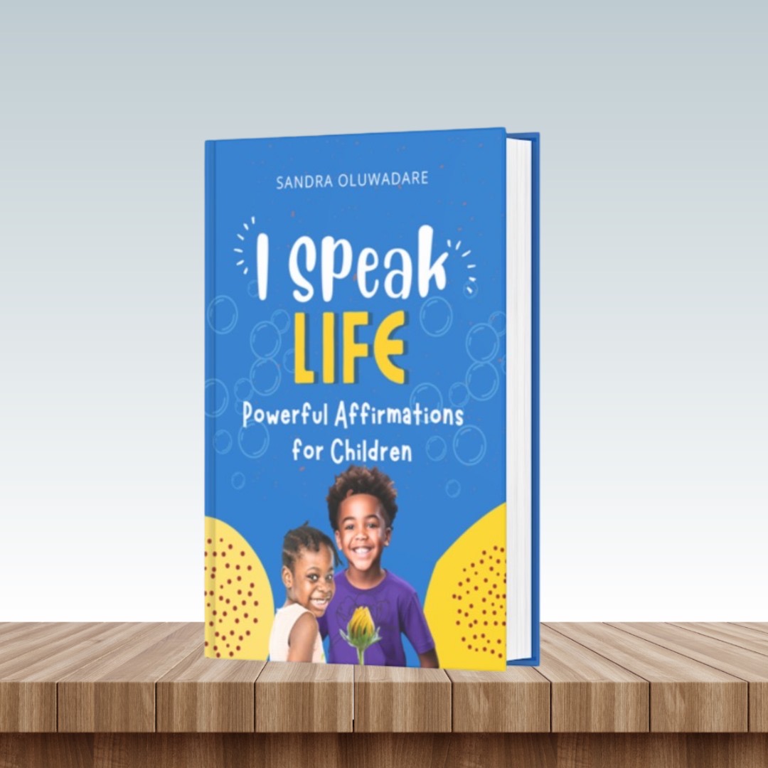 I Speak Life - Powerful Affirmations for Children