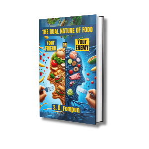 THE DUAL NATURE OF FOOD (Your FRIEND or Your EMEMY)