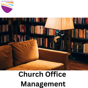 CHURCH OFFICE MANAGEMENT TRAINING