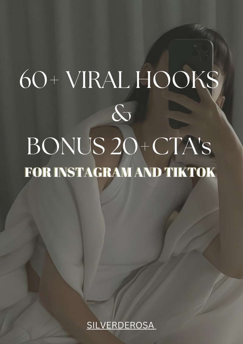 60+ VIRAL HOOKS & BONUS 20+ CTA's FOR INSTAGRAM AND TIKTOK