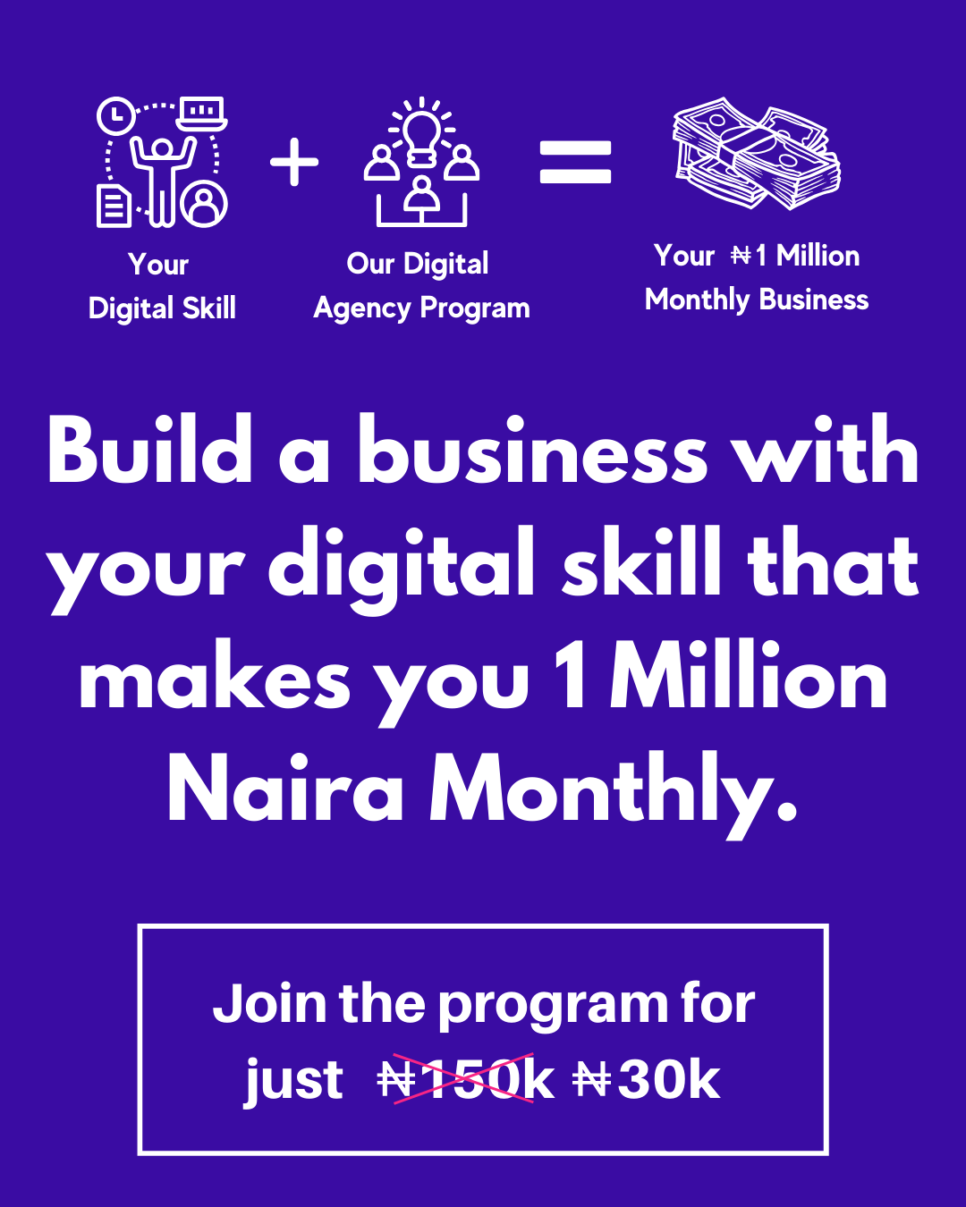 BUILD AN AGENCY WITH JUST 1 SKILL