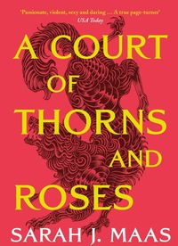 A Court of Thorns and Roses (A Court of Thorns and Roses, Book 1) PDF By Sarah J. Maas