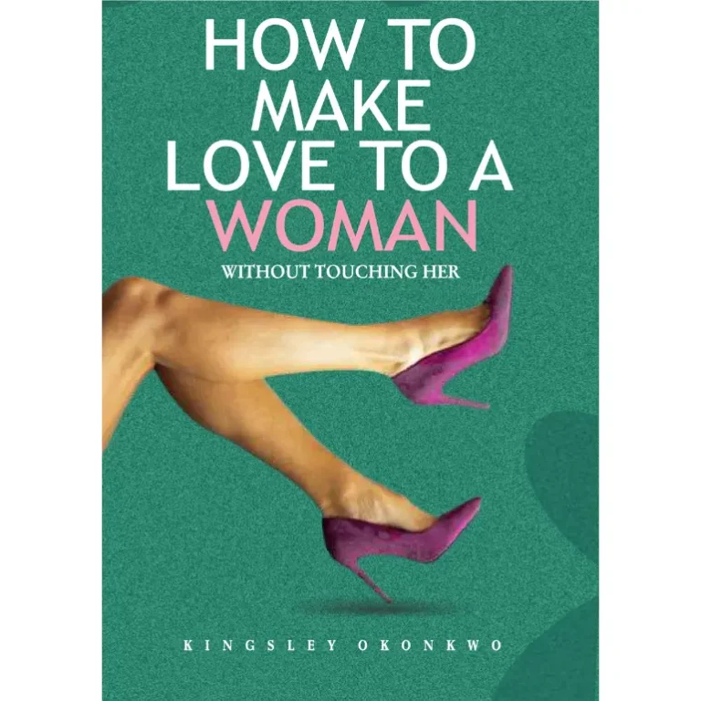 How to Make Love to a Woman Without Touching Her PDF by Kingsley Okonkwo