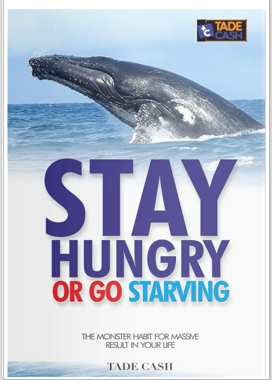 STAY HUNGRY OR GO STARVING