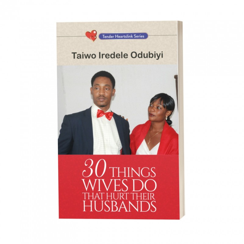 30 Things Wives Do That Hurt Their Husbands