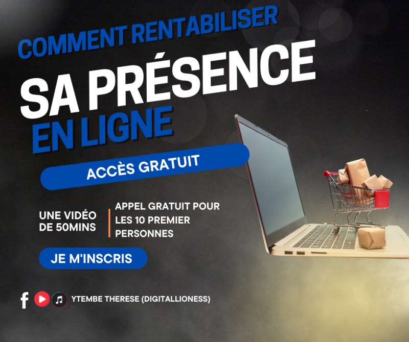 Comment rentabiliser sa présence en ligne