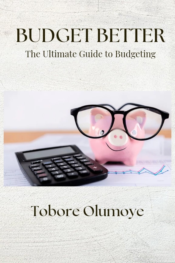BUDGET BETTER - The Ultimate Guide to Budgeting