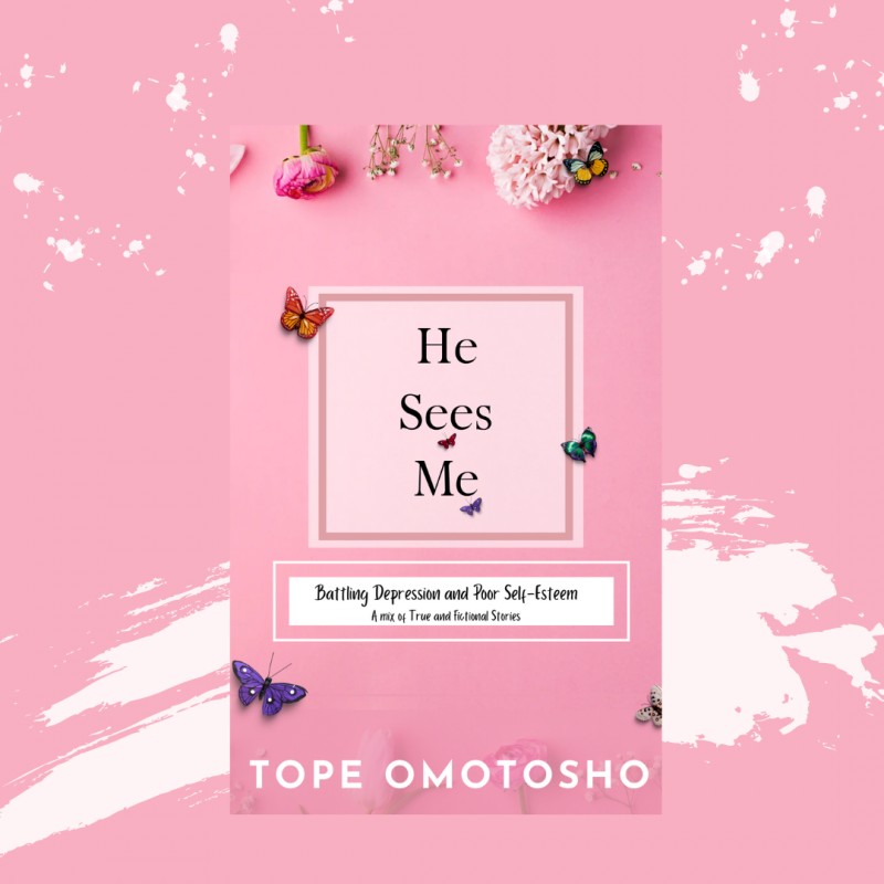 He Sees Me: Battling Depression and Poor Self-Esteem